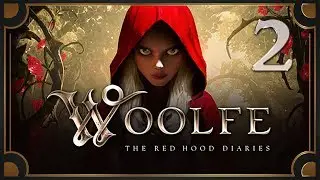 Woolfe: The Red Hood Diaries ★ 2: Побег в расколотый лес