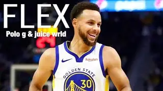 Stephen Curry mix ~ &ldquo;FLEX&rdquo; ft polo g & juice wrld