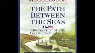 History Book Review: The Path Between the Seas : The Creation of the Panama Canal, 1870-1914 by D...
