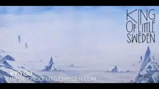 King of Little Sweden - By You
