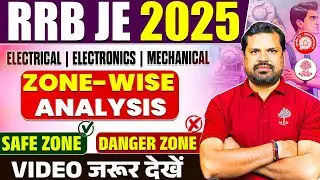 RRB JE 2025 Notification | RRB JE Zone Wise Vacancy 2025 | RRB JE Safe Zone For Electrical | RRB JE