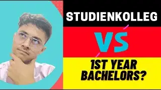 What To Choose Studienkolleg or 1st year Bachelors ? 🤔| Study in Germany | Bachelors in Germany |