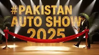 Pakistan Auto Show 2025