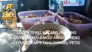 NASI LODEH TEWEL KACANG PANJANG SANRAN TAHU BAKSO AYAM GORENG TEPUNG TEMPE TAHU GORENG