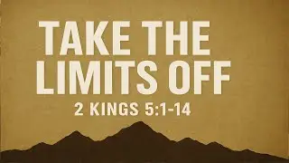 Take the Limits Off: Discovering God's Unlimited Power
