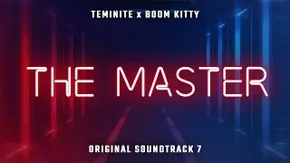 The Master | OST 7 | Beat Saber