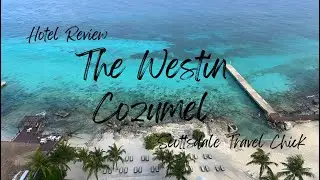 The Westin Cozumel - Hotel Review Cozumel, Mexico
