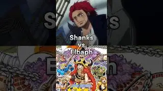Shanks vs Elbaph || #whoisstrongest #shanks #luffy #loki #onepiece #shorts
