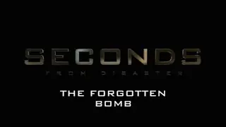 Seconds from disaster S6E8 The forgotten bomb [2]