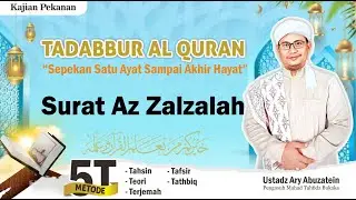 Tafsir Surat Az Zalzalah Sesi 2 - Tadabur per Ayat Surat Az Zalzalah bersama Ust Ary Abuzatein