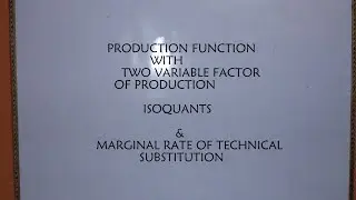 PRODUCTION FUNCTION WITH TWO VARIABLE FACTOR OF PRODUCTION