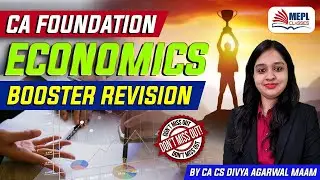 CA Foundation Economics Booster Revision Dec21 Exams | Divya Agarwal | MEPL classes