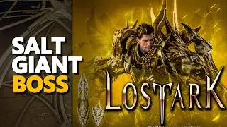 Salt Giant Lost Ark Boss