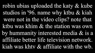 question why ktbu & kcvh were not on the video in that year