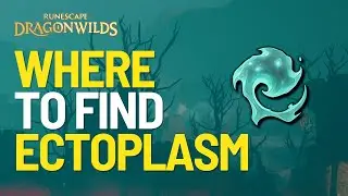 Where to Find Ectoplasm in Runescape Dragonwilds