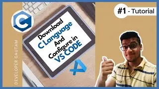 How To Download C Compiler | Download C Compiler And Configure In VS Code | C Tutorial #1