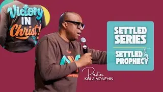 SUNDAY SERVICE | SETTLED SERIES | SETTLED BY PROPHECY