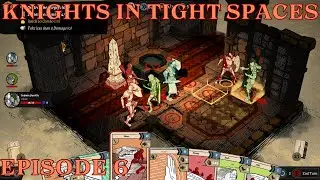 Knights in Tight Spaces Episode 6 - Sigil Stones