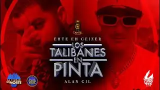 Los Talibanes En Pinta- EhteEhGeizer ft Alan Gil (Video Official) CANTEL NATION