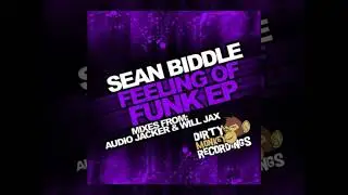 Sean Biddle ☆Yeah The Funk☆ Will Jax Remix. DIRTY Monkey Recordings 2010