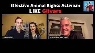 EFFECTIVNESS of Animal Rights Activism with Peter H&uuml;bner