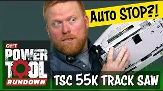 Festool TSC 55 K Cordless Track Saw | Power Tool Rundown