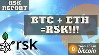 🇦🇺Bitcoin + Ethereum = RSK (RSK Report)