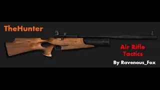TheHunter - Air Rifle Tactics