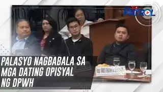 Palasyo nagbabala sa mga dating opisyal ng DPWH | TV Patrol