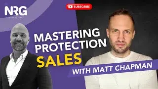 Mastering Protection Sales with Matt Chapman (The Protection Coach)