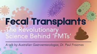 Faecal Transplants in Australia | Dr. Paul Froomes (2017)