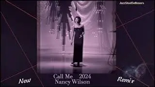 Nancy Wilson  Remix CALL ME  2024 Reimagined