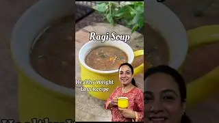 Nutritious Ragi Soup Recipe | Healthy & Delicious Finger Millet Soup | Millet year 2023