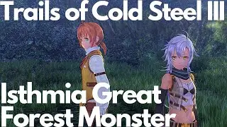 Trails of Cold Steel 3: Isthmia Great Forest Monster