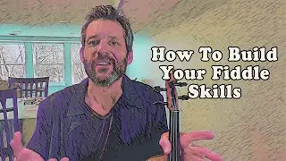 How To Build Your Fiddle Skills - Fiddle Lesson