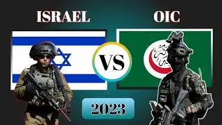 Israel vs OIC Military Power Comparison 2023 | OIC vs Israel | Israel vs Muslim Countries
