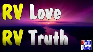 RV Love & RV Truth