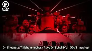 Dr. Sheppat x T. Schummacher - Rave On Schall (Yuri GDVB mashup)