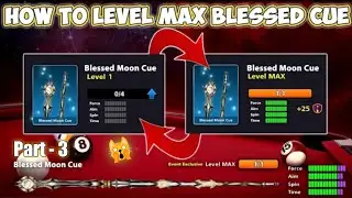 8 Ball Pool - Blessed Moon cue Max 🙀 ||  Part - 3 Anas 8bp