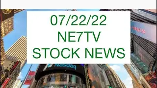 07/22/22 Ne7tv STOCK INFO - Stock News - ne7tv stocks- Mk Up
