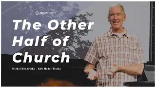 The Other Half Of Church || Michel Hendricks