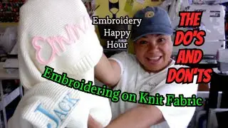 Embroidery Happy Hour - Embroidering Knit Fabric - The Dos and Don'ts