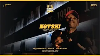 JUKEBOX | Notshi - Six Feet [Visual] | Hype Magazine Maftown Heights