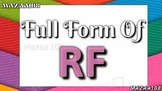 Full Form of RF | RF full form | full form RF | RF means | RF Stands for | RF फुल फॉर्म | #Mazaa108
