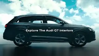 The Audi Q7 | Luxury SUV with Premium interiors & Advanced Features