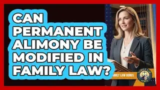 Can Permanent Alimony Be Modified In Family Law? - Family Law Gurus