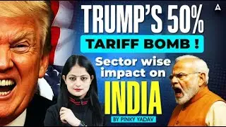Trump&rsquo;s 50% Tariff Bomb on India | Sector-Wise Impact Explained | 2025 Trade Crisis