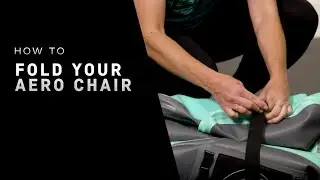 How To: Fold Your Aero Chair