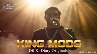 King Mode | Bollywood Trap Rap Anthem | Power & Attitude Song | @Dil_Ki_Diary_AA