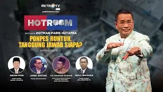 HOTROOM - PONPES RUNTUH, TANGGUNG JAWAB SIAPA?